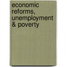 Economic Reforms, Unemployment & Poverty door Meenu Agrawal