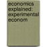 Economics Explained: Experimental Econom