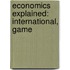 Economics Explained: International, Game