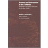Economy And Environment In The Caribbean door Bonham C. Richardson