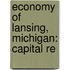 Economy Of Lansing, Michigan: Capital Re