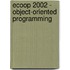 Ecoop 2002 - Object-Oriented Programming