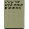 Ecoop 2002 - Object-Oriented Programming door Boris Magnusson