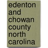 Edenton and Chowan County North Carolina by Louis Van Camp
