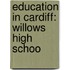 Education In Cardiff: Willows High Schoo