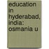 Education In Hyderabad, India: Osmania U