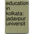 Education In Kolkata: Jadavpur Universit