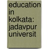 Education In Kolkata: Jadavpur Universit by Source Wikipedia