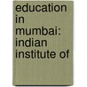 Education In Mumbai: Indian Institute Of by Source Wikipedia