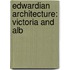 Edwardian Architecture: Victoria And Alb