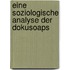 Eine Soziologische Analyse Der Dokusoaps