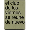 El Club De Los Viernes Se Reune De Nuevo door Kate Jacobs