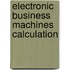 Electronic Business Machines Calculation