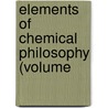 Elements Of Chemical Philosophy (Volume by Sir Humphry Davy Humphry Davy