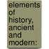 Elements Of History, Ancient And Modern: