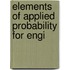 Elements of Applied Probability for Engi