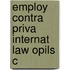 Employ Contra Priva Internat Law Opils C