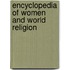 Encyclopedia Of Women And World Religion