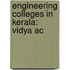 Engineering Colleges In Kerala: Vidya Ac