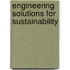 Engineering Solutions For Sustainability