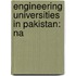 Engineering Universities In Pakistan: Na