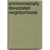 Environmentally Devastated Neighborhoods door Michael Greenberg