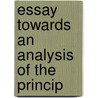 Essay Towards An Analysis Of The Princip by Adam Smith