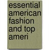 Essential American Fashion And Top Ameri by Jenny Reese