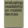 Evaluating Readability On Mobile Devices door Gustaf Qvist Seimyr