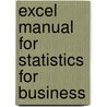 Excel Manual For Statistics For Business door Zhiwei Zhu