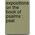 Expositions On The Book Of Psalms : Psal