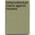 Extracontractual Claims Against Insurers