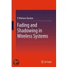 Fading And Shadowing In Wireless Systems door P.M. Shankar