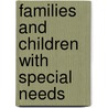 Families And Children With Special Needs door Tom Smith