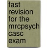 Fast Revision For The Mrcpsych Casc Exam door Gideon Felton