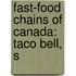 Fast-Food Chains Of Canada: Taco Bell, S