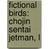 Fictional Birds: Chojin Sentai Jetman, L