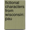 Fictional Characters From Wisconsin: Pau by Source Wikipedia