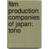 Film Production Companies Of Japan: Toho
