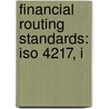 Financial Routing Standards: Iso 4217, I by Source Wikipedia