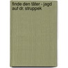 Finde Den Täter - Jagd Auf Dr. Struppek by Julian Press