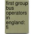 First Group Bus Operators In England: Fi