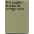 First Position Etudes For Strings: Cello
