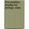 First Position Etudes For Strings: Viola door Samuel Applebaum