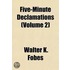 Five-Minute Declamations (Volume 2)