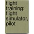 Flight Training: Flight Simulator, Pilot