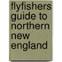 Flyfishers Guide to Northern New England