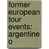 Former European Tour Events: Argentine O