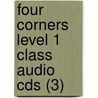 Four Corners Level 1 Class Audio Cds (3) by Jack C. Richards