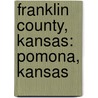 Franklin County, Kansas: Pomona, Kansas by Source Wikipedia